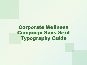 A Guide to Sans Serif Typography for Corporate Wellness Campaigns