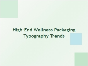 Script Typography for Luxury Wellness Packaging